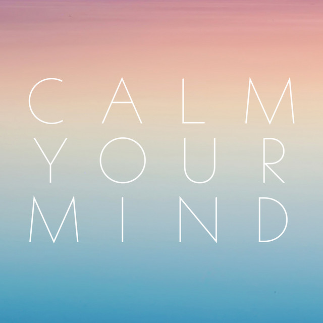 Calm Your Mind | Domino Publishing